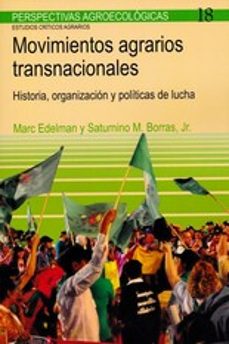 movimientos agrarios transnacionales: historia, organizacion y politicas de lucha-marc edelman-9788498888232