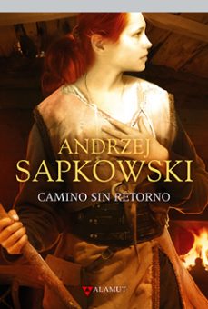 camino sin retorno-andrzej sapkowski-9788498891232