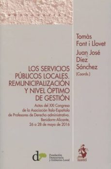 los servicios publicos locales. remunicipalizacion y nivel optimo de gestion-9788498903232