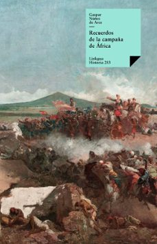 recuerdos de la campaña de áfrica (ebook)-gaspar nuñez de arce-9788498978032