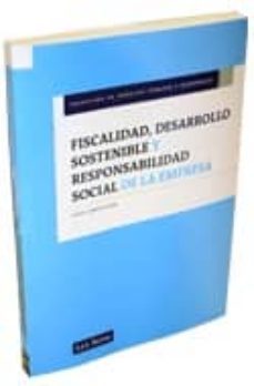 fiscalidad, desarrollo sostenible y responsabilidad social de la empresa-elisa garcia luque-9788498983432