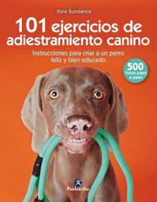 101 ejercicios de adiestramiento canino-kyra sundance-9788499107332