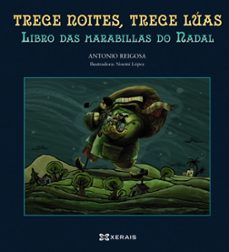 trece noites, trece luas. libro das marabillas do nadal-antonio reigosa-9788499143132