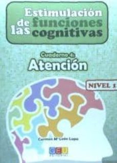 estimulacion de las funciones cognitiva. cuadernos 4 atencion-maria leon-9788499156132