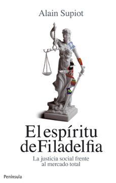 el espiritu de filadelfia: la justicia social frente al mercado t otal-9788499421032