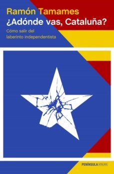 ¿adonde vas, cataluña? (ebook)-ramon tamames-9788499423432