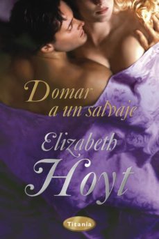 domar a un salvaje (ebook)-elizabeth hoyt-9788499445632
