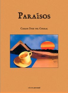 paraisos-carlos diez del corral-9788499466132