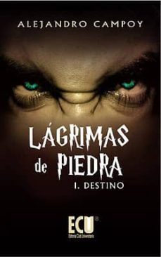 lagrimas de piedra-alejandro campoy-9788499481432