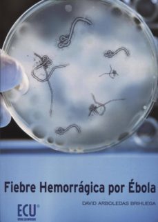 fiebre hemorragica por ebola-david arboledas brihuega-9788499485232