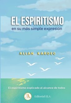 el espiritismo en su mas simple expresión-allan kardec-9788499502632