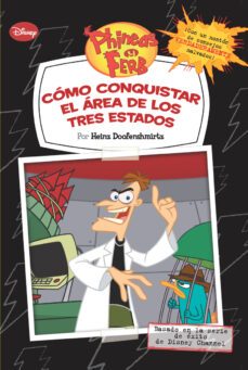 phineas y ferb. como conquistar el area de los tres estados-9788499513232