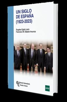 un siglo de españa (1923-2023)-angeles egido leon-francisco m. balado insunza-9788499614632