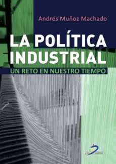 la politica industrial (ebook)-andres muñoz machado-9788499697932