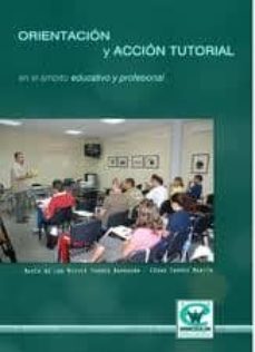 orientacion y accion tutorial: en el ambito educativo y profesion al-maria de la nieves torres barragan-9788499932132