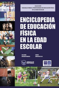 enciclopedia de educacion fisica en la edad escolar (ebook)-jose maria cañizares marquez-carmen carbonero celis-9788499935232