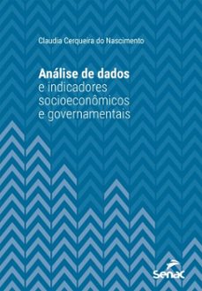 analise de dados e indicadores socioeconomicos e governamentais (ebook)-claudia cerqueira do nascimento-9788539644032