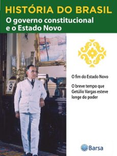 historia do brasil - livro iii - o governo constitucional e o estado novo o fim do estado novo (ebook)-editora planeta do brasil-9788542235432