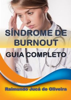 sindrome de burnout guia completo (ebook)-raimundo jucá de oliveira-9788556973832