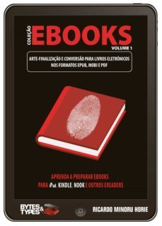 coleço ebooks - arte-finalizaço e converso para livros eletronicos nos formatos epub, mobi e pdf (ebook)-ricardo minoru horie-9788560819232