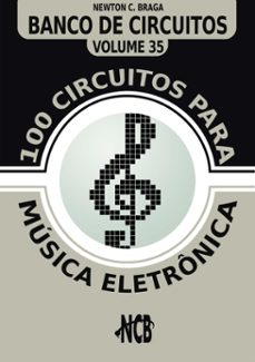 100 circuitos para musica eletronica (ebook)-newton c. braga-9788565051132