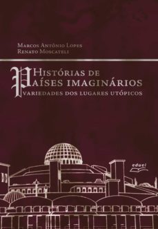 história de países imaginários (ebook)-marcos antonio lopes-renato moscateli-9788572167932