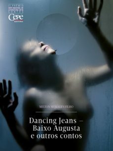 dancing jeans - baixo augusta e outros contos (ebook)-milton morales filho-9788578585532