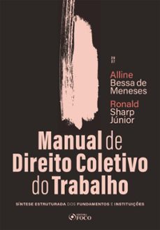 manual de direito coletivo do trabalho -  síntese estruturada dos fundamentos e instituições - 1ª ed - 2027-ronald sharp júnior-9788582427132