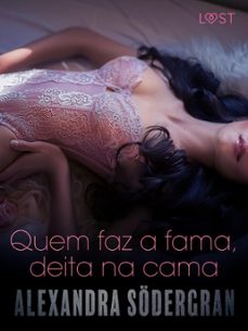 quem faz a fama, deita na cama - conto erotico (ebook)-alexandra södergran-9788726322132