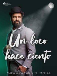 un loco hace ciento (ebook)-maría rosa gálvez de cabrera-9788726551532
