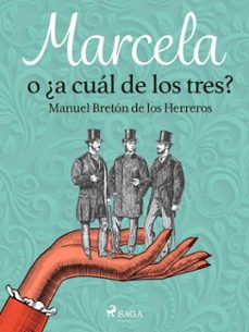 marcela o ¿a cual de los tres? (ebook)-manuel breton de los herreros-9788726653632