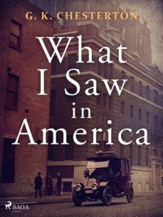 what i saw in america (ebook)-g.k. chesterton-9788726992632