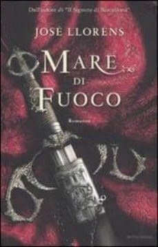 mare di fuoco-jose llorens-9788804612032