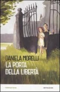 la porta della liberta-daniela morelli-9788804614432