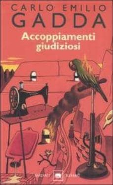 accoppiamenti giudiziosi-carlo emilio gadda-9788811670032