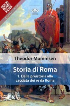 storia di roma. vol. 1: dalla preistoria alla cacciata dei re da roma (ebook)-theodor mommsen-9788828100232