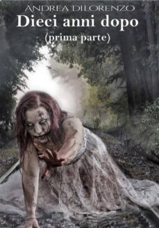 dieci anni dopo - racconto (ebook)-9788828333432