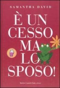 e un cesso ma lo sposo!-samantha david-9788860733832