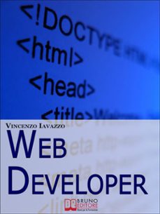 web developer. strategie di programmazione e sviluppo di siti web e portali e-commerce. (ebook italiano - anteprima gratis) (ebook)-9788861741232