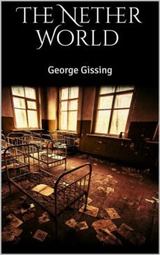 the nether world (ebook)-george gissing-9788871631332