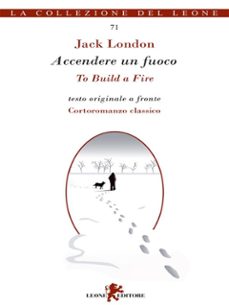 accendere un fuoco (ebook)-jack london-9788892968332
