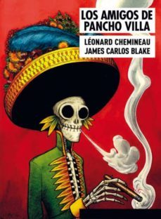 los amigos de pancho villa-leonard chemineau-james carlos blake-9788897846932
