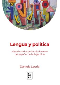 lengua y politica (ebook)-daniela lauria-9789502335032