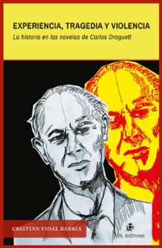 experiencia, tragedia y violencia. la historia en las novelas de carlos droguett (ebook)-cristian vidal barría-9789560116932
