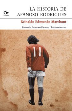 la historia de afanoso rodrigues (ebook)-reinaldo edmundo marchant-9789563173932