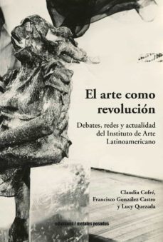 el arte como revolucion (ebook)-claudia cofré-lucy quezada-francisco gonzález castro-9789566203032