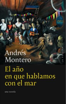 el año en que hablamos con el mar (ebook)-andrés montero-9789566267232