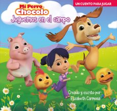 mi perro chocolo 1. juguemos en el campo (ebook)-elizabeth carmona-9789569636332