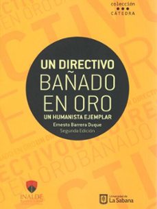 un directivo bañado en oro (ebook)-ernesto barrera duque-9789581203932