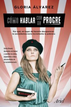 como hablar con un progre (ebook)-gloria alvarez-9789584263032
